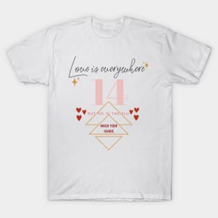 Love is everywhere but so is the flu valentines day nurse, wash your hands T-Shirt